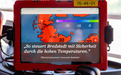 Mit Sicherheit durch die hohen Temperaturen